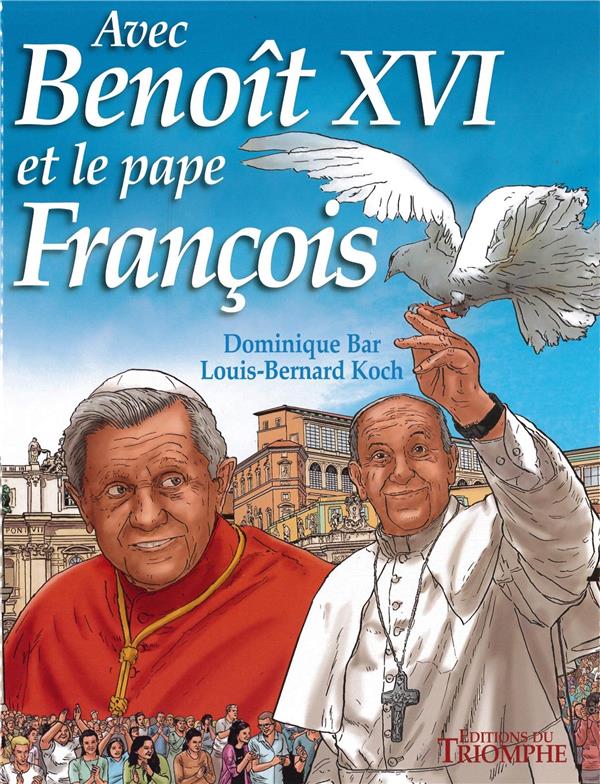 Avec Benoit XVI et le pape François