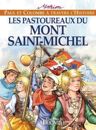 Paul et Colombe à travers l'Histoire Tome 6 : les pastoureaux du mont Saint-Michel