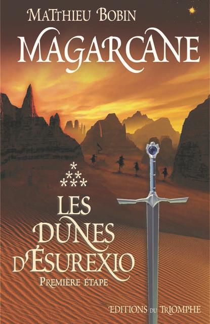 Magarcane Tome 6 : les dunes d'Esurexio, première étape