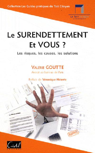 Le surendettement et vous ? ; les risques, les causes, les solutions