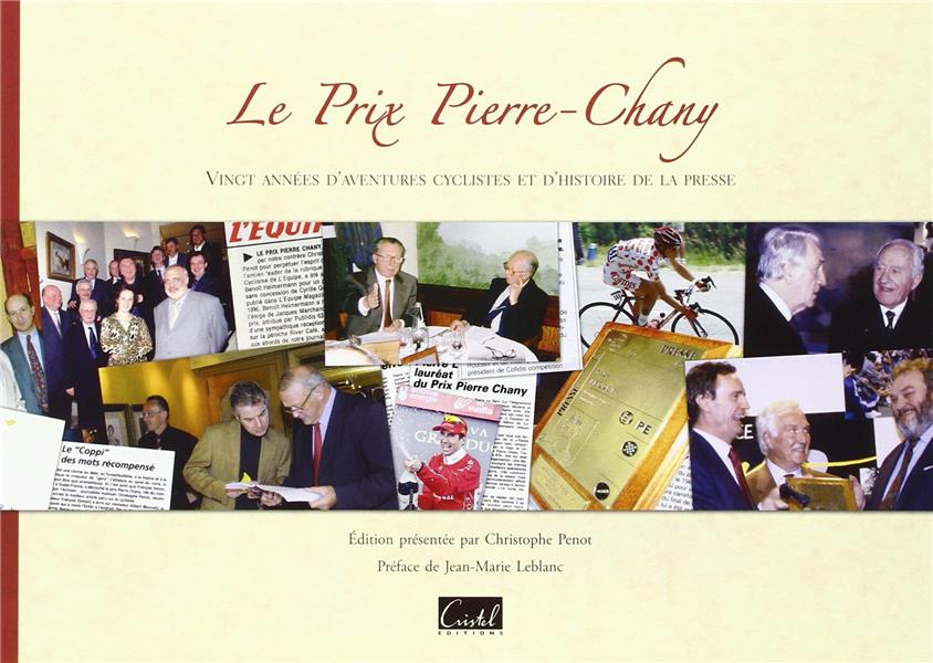 Le prix Pierre-Chany ; vingt années d'aventures cyclistes et d'histoire de la presse