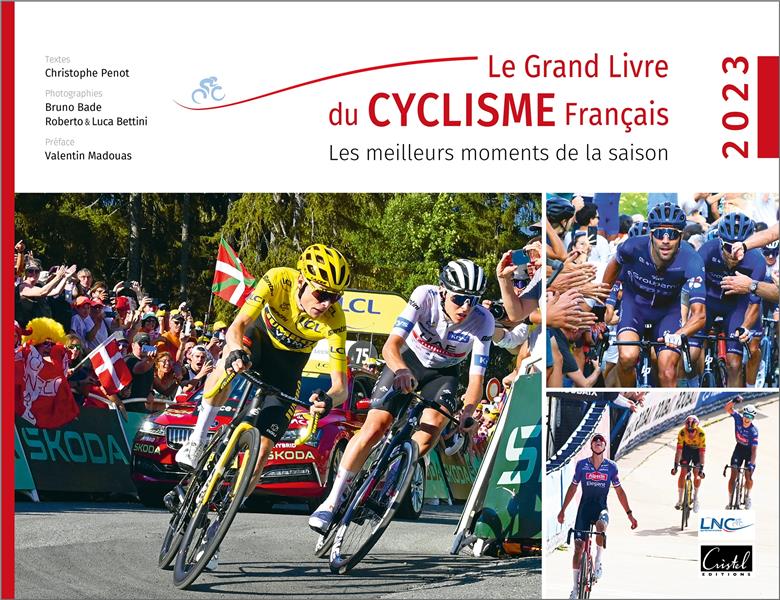 Le grand livre du cyclisme français : les meilleurs moments de la saison (édition 2023)