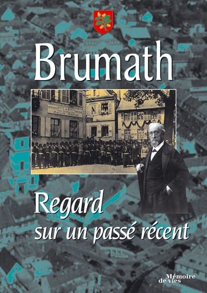 Brumath ; regard sur un passé récent