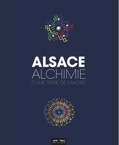 Alsace ; alchimie d'une terre de savoirs