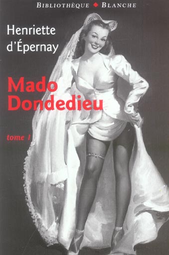 Mado dondedieu - tome 1