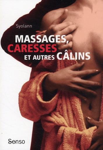 Massages, caresses et autres câlins