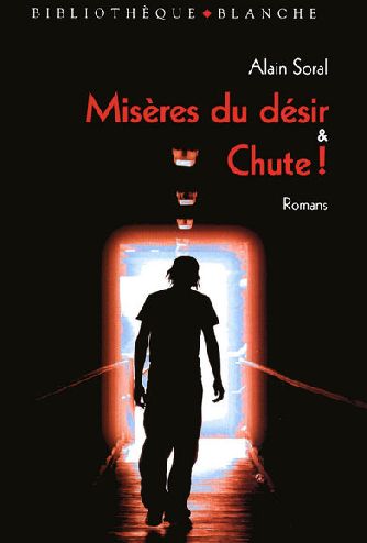 Misères du désir & chute !