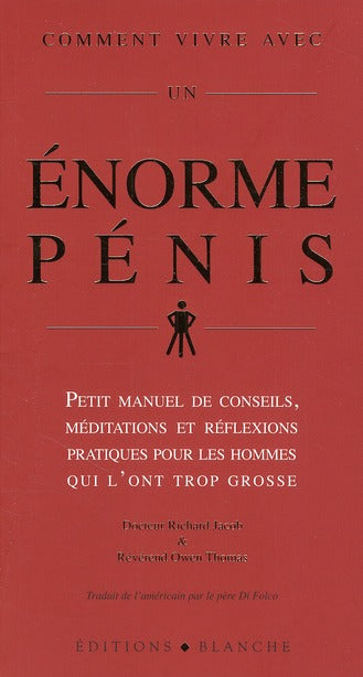 Comment vivre avec un enorme pénis