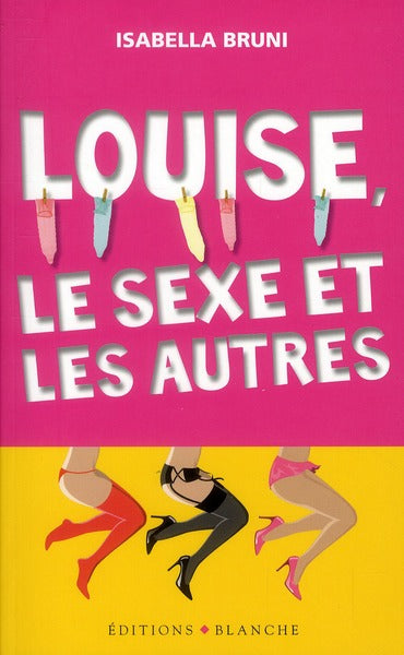 Louise, le sexe et les autres