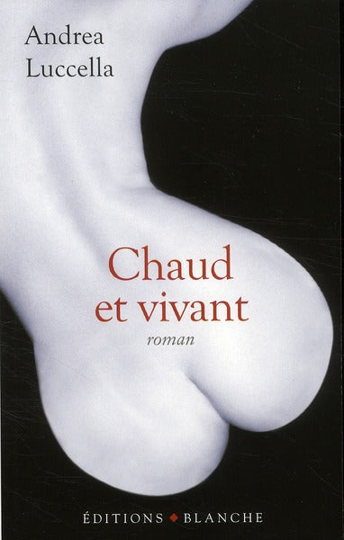 Chaud et vivant