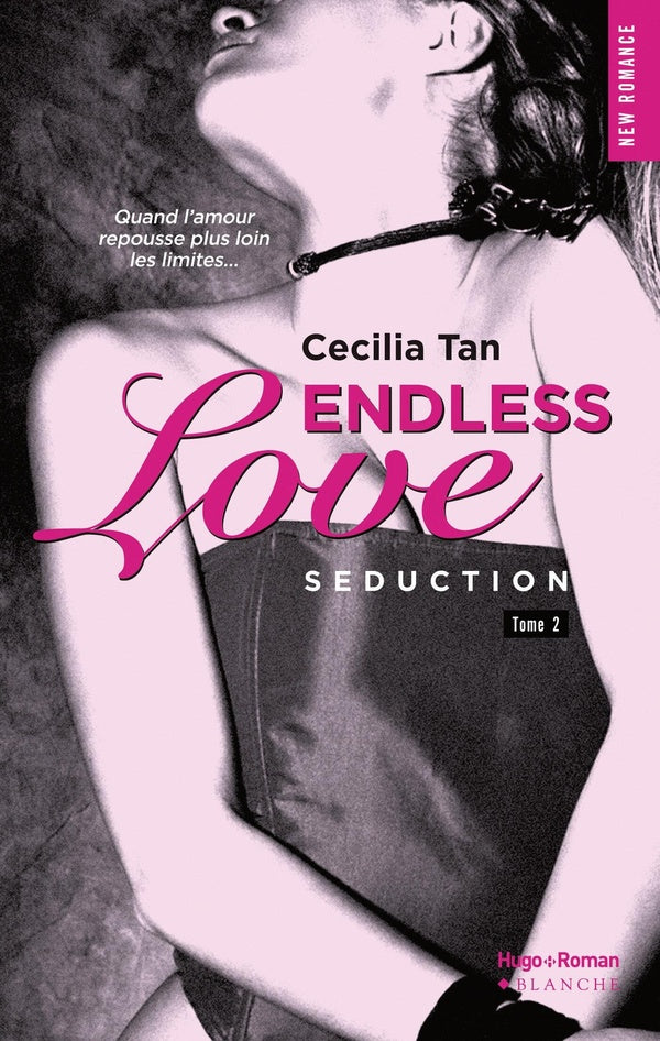 Endless love Tome 2 ; séduction