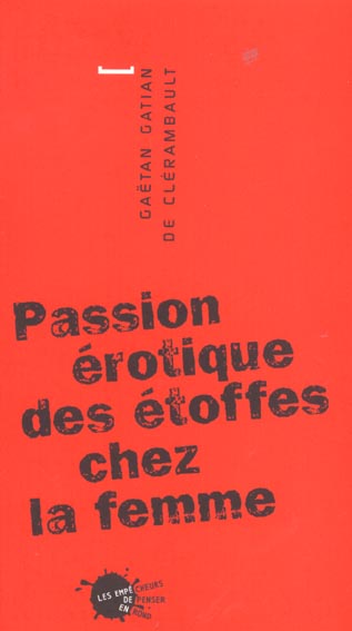 La passion erotique des etoffes chez la femme (reed.)
