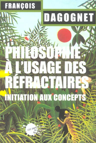 Philosophie a l'usage des refractaires - flash vidéo