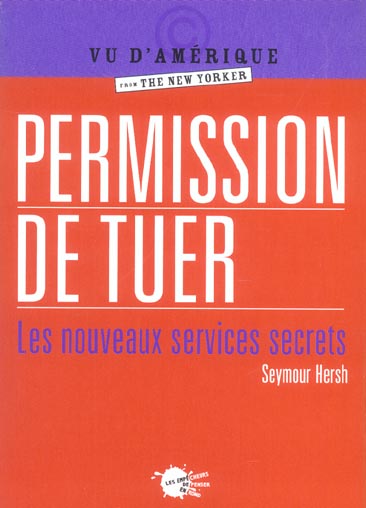 Permission de tuer ; les nouveaux services secrets