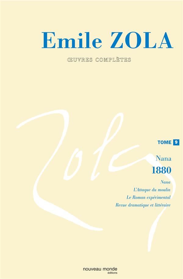 Oeuvres complètes d'Emile Zola, tome 9 : Nana  -  1880
