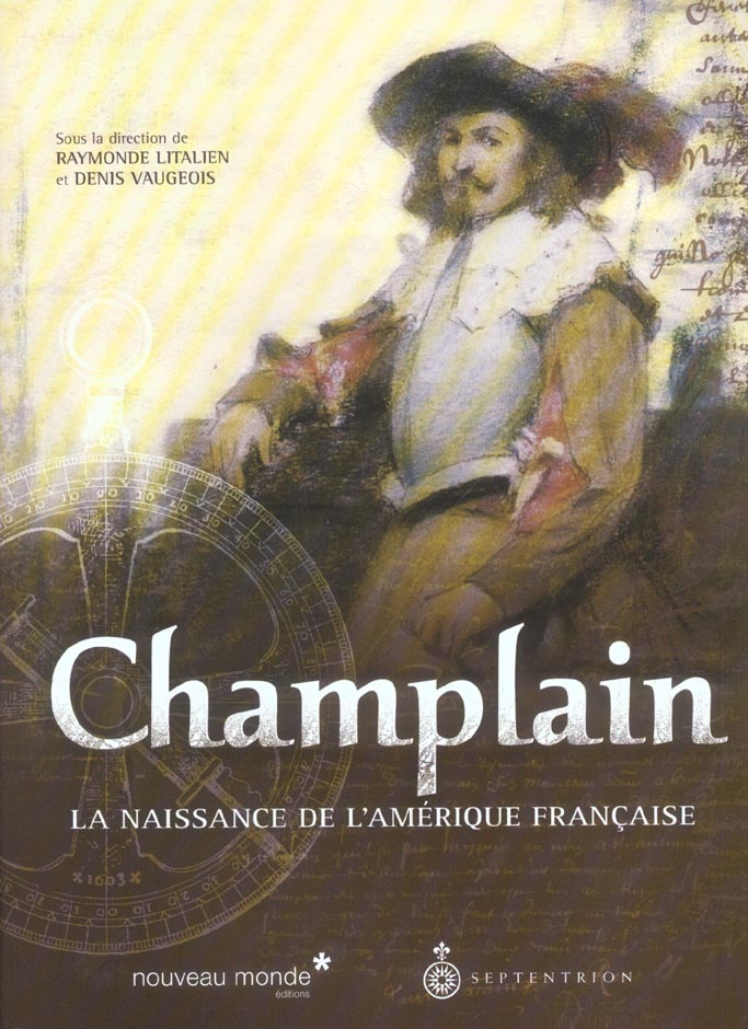 Champlain, la naissance de l'Amérique française