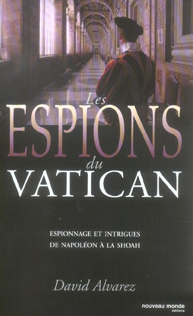 Les espions du vatican - de napoleon a la shoah