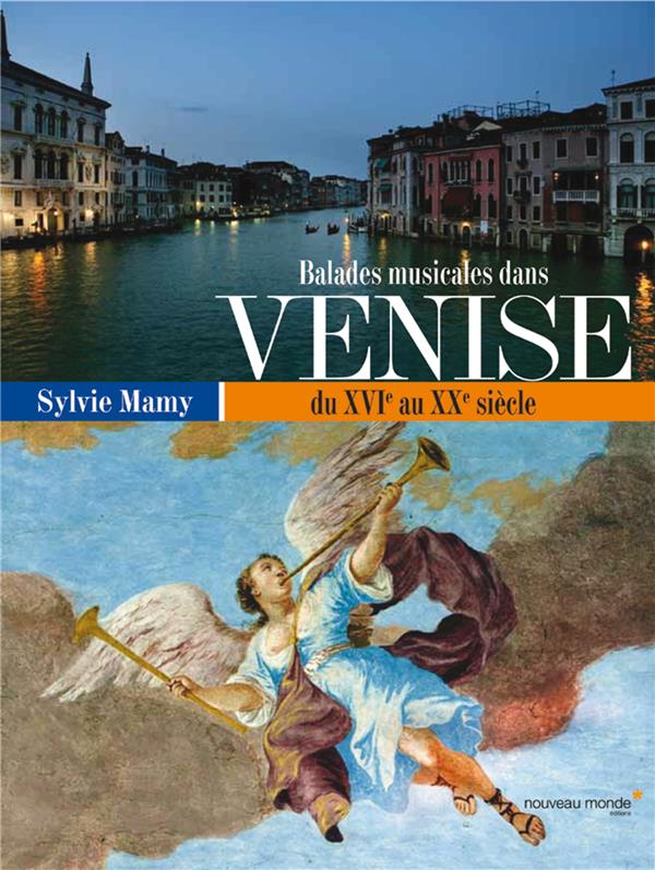 Balades musicales dans venise du xvi au xx siècle