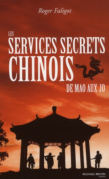 Les services secrets chinois ; de Mao aux J.O.