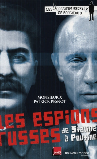 Les espions russes ; de Staline à Poutine