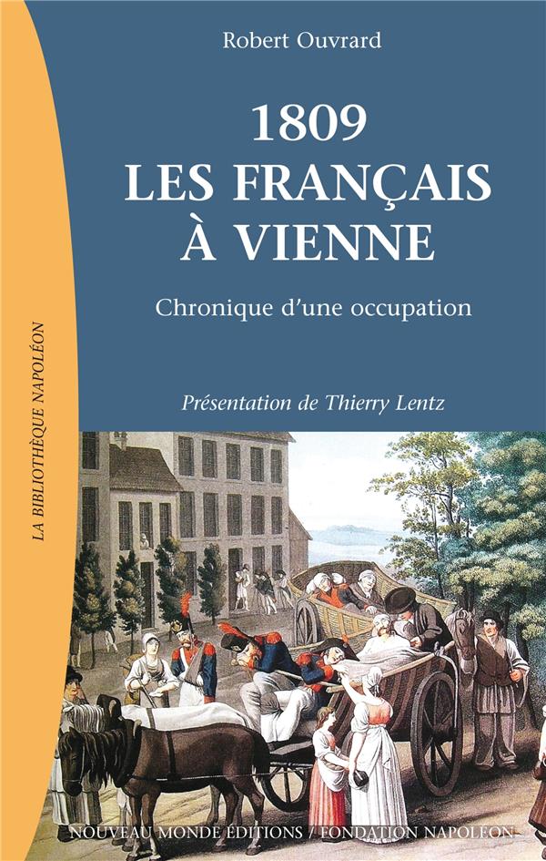 1809, les français à Vienne ; chronique d'une occupation