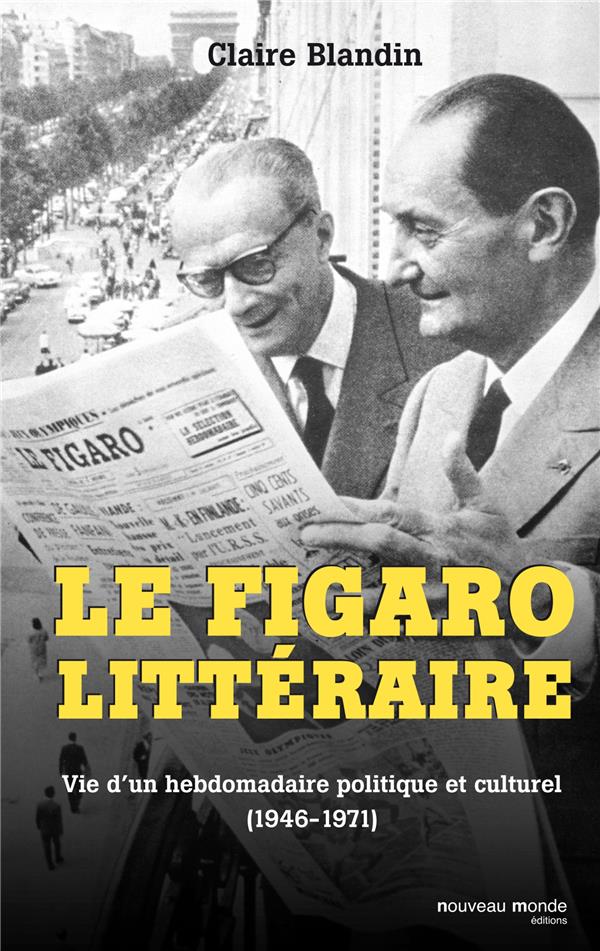 Le Figaro littéraire ; vie d'un hebdomadaire politique et culturel (1946-1971)