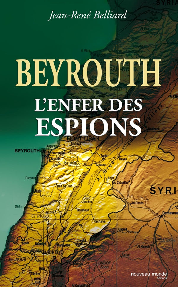 Beyrouth ; l'enfer des espions