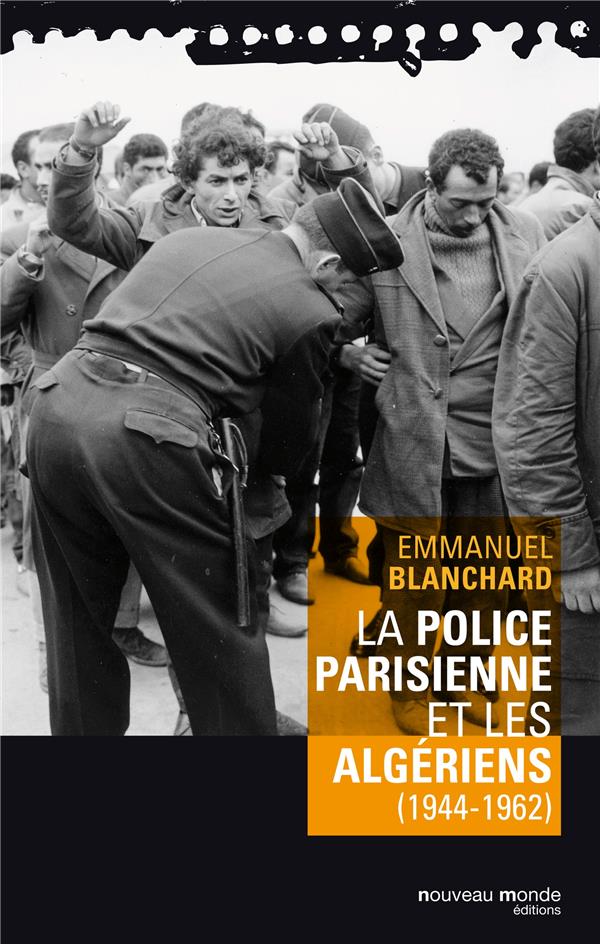 La police parisienne et les algériens (1944-1962)