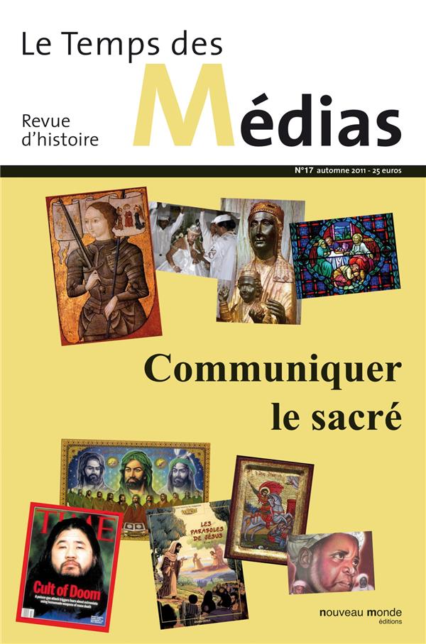 Le temps des médias n.17 : communiquer le sacré