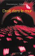 Droit dans le mur