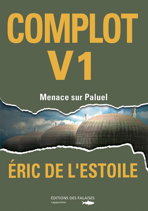 Complot Tome 1 ; menace sur paluel