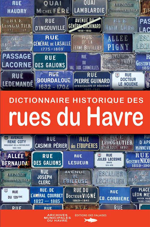 Dictionnaire historique rues du havre