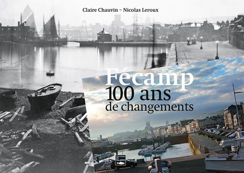 Fécamp 100 ans de changements