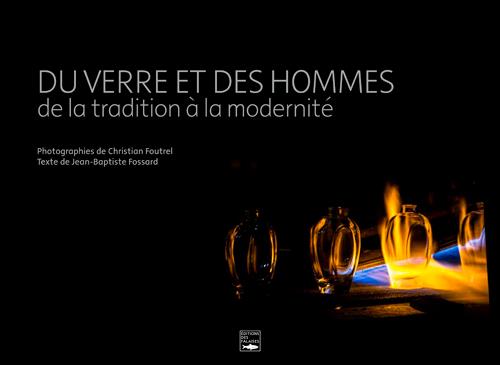 Du verre et des hommes ; de la tradition à la modernité - flash vidéo