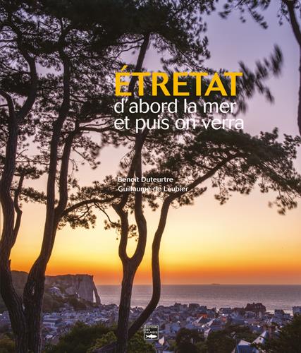 Etretat d'abord la mer puis on verra