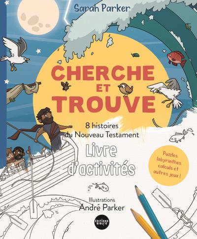 Cherche et trouve : 8 histoires du Nouveau Testament : livre d'activités