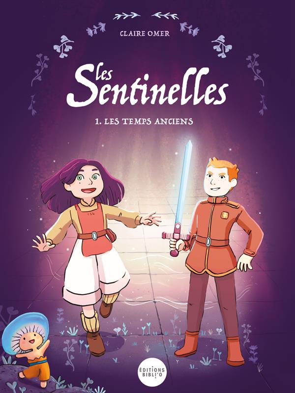 Les sentinelles Tome 1 : Les temps anciens