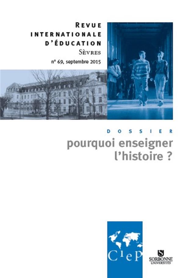 Revue internationale d'éducation de Sèvres n.69 : pourquoi enseigner l'histoire ?