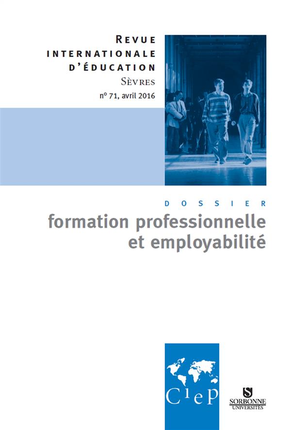Revue internationale d'éducation de Sèvres n.71 : formation professionnelle et employabilité