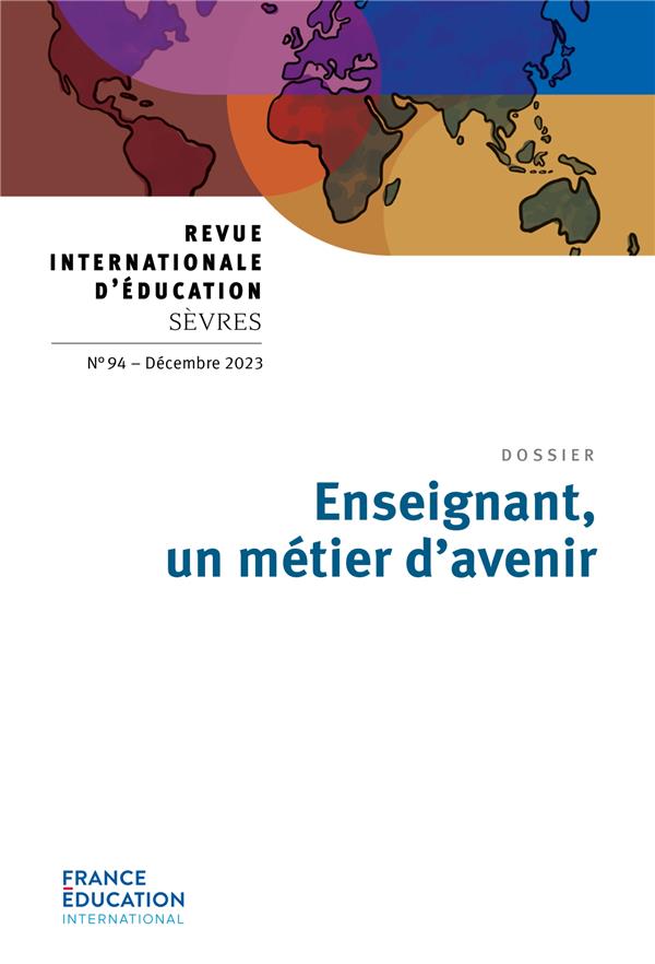 Revue internationale d'éducation de Sèvres n.94 : Enseignant, un métier d'avenir
