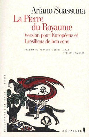 La pierre du royaume ; version pour européens et brésiliens de bon sens