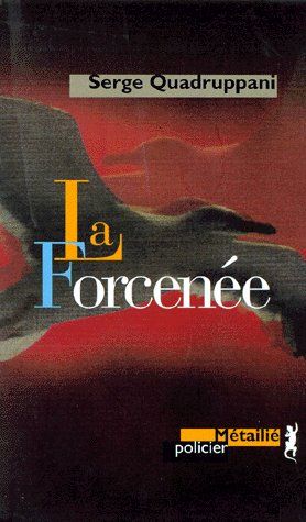 La forcenée