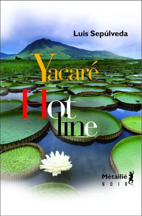 Hot line ; Yacaré