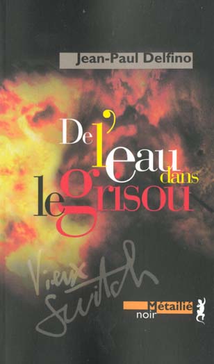 De l'eau dans le grizou