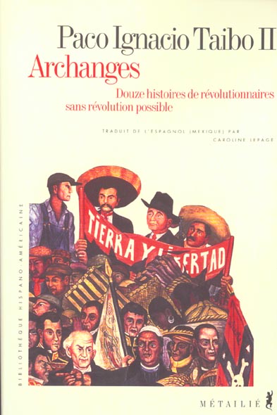 Archanges ; douze histoires de révolutionnaires sans révolution possible