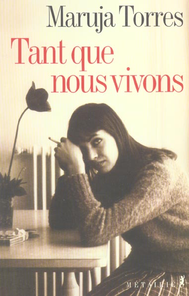 Tant que nous vivons
