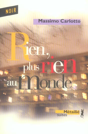 Rien, plus rien au monde