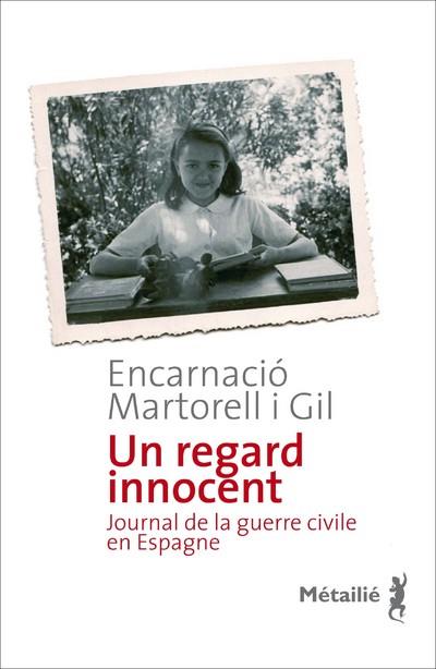 Un regard innocent ; journal de la guerre civile en Espagne