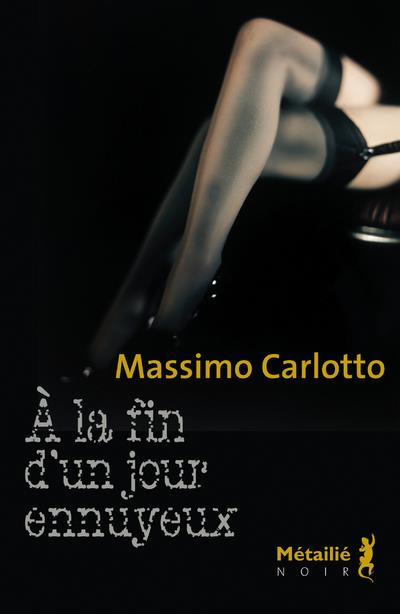 à la fin d'un jour ennuyeux