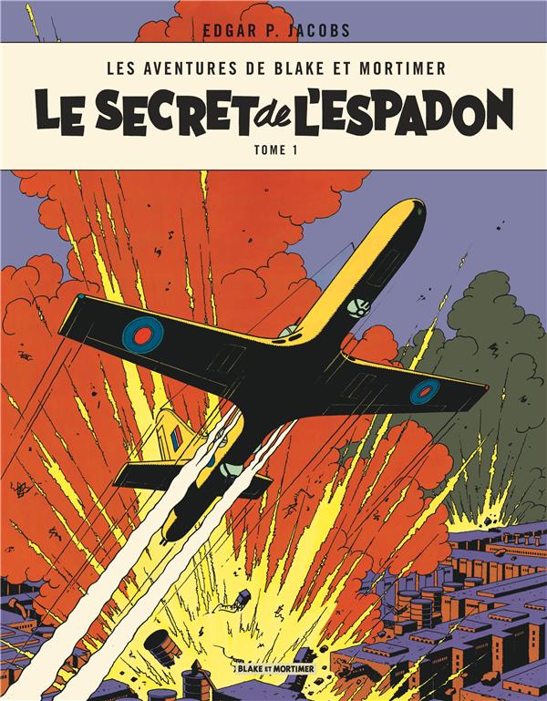 Blake et Mortimer Tome 1 : le secret de l'Espadon Tome 1